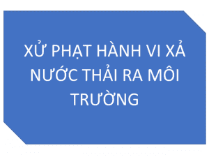 xử phạt hành vi xả nước thải ra môi trường