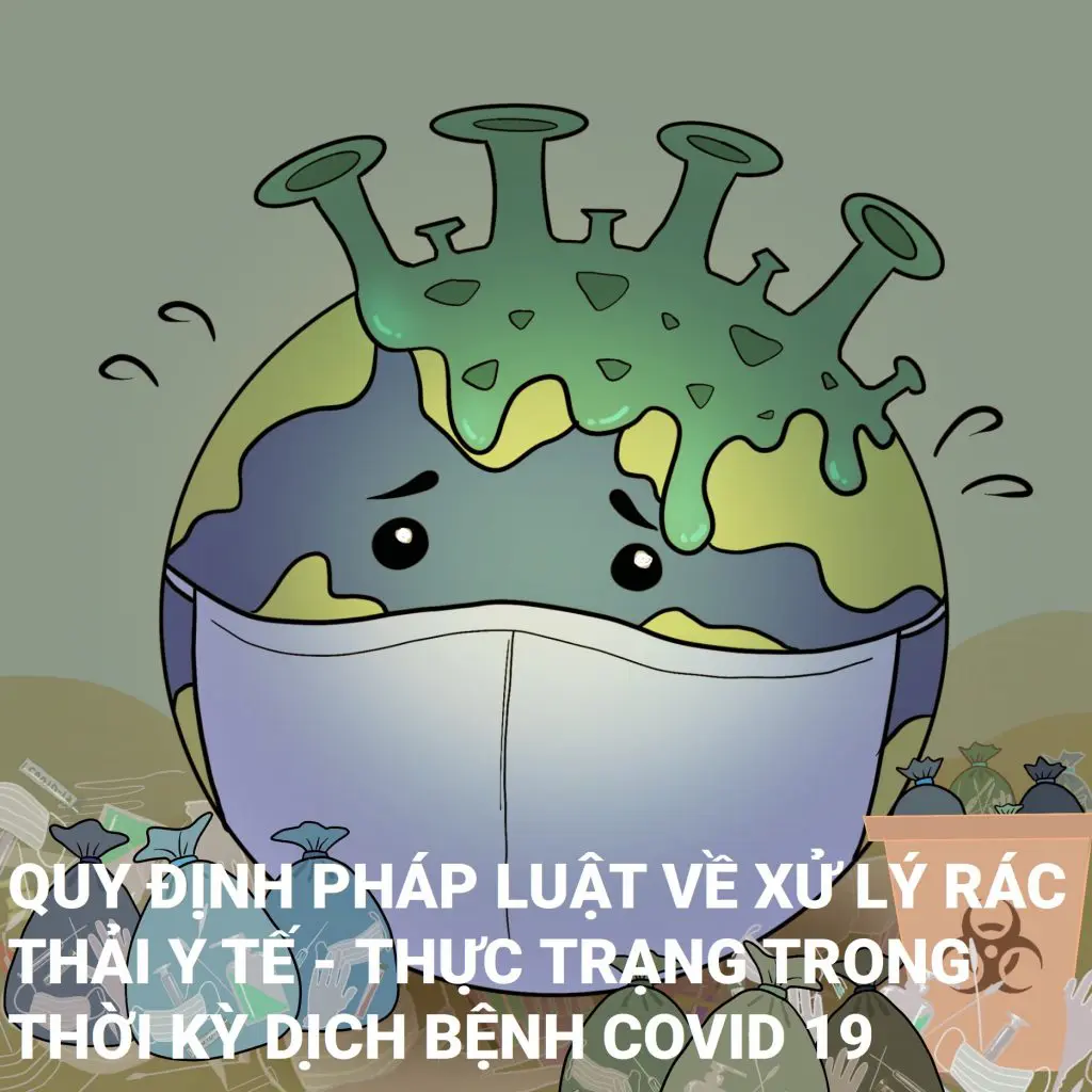 Quy định xử lý rác thải y tế như thế nào trong thời kỳ dịch bệnh Covid 19? Quy định xử lý rác thải y tế như thế nào trong thời kỳ dịch bệnh Covid 19?